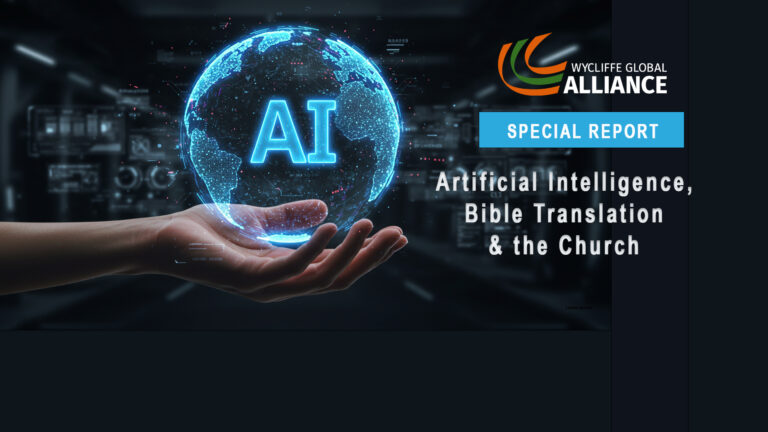 Special Report – AI, Bible Translation & the Church